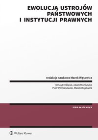 Ewolucja ustrojów państwowych i instytucji prawnych - Tomasz Królasik - ebook