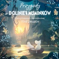 Przygody w Dolinie Muminków - Amanda Li - audiobook