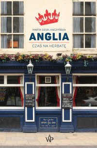 Anglia. Czas na herbatę - Marta Dziok-Kaczyńska - ebook