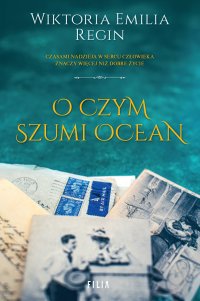 O czym szumi ocean - Wiktoria Emilia Regin - ebook