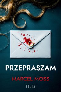 Przepraszam - Marcel Moss - ebook