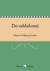 Do oddalonej - Johann Wolfgang Goethe - ebook