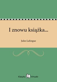 I znowu książka... - Jules Laforgue - ebook