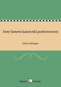 Inny lament katarynki podwórzowej - Jules Laforgue - ebook