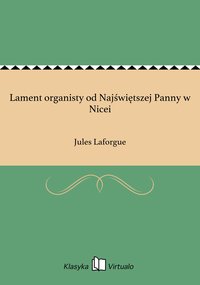 Lament organisty od Najświętszej Panny w Nicei - Jules Laforgue - ebook