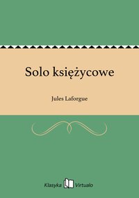 Solo księżycowe - Jules Laforgue - ebook