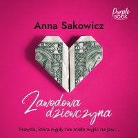 Zawodowa dziewczyna - Anna Sakowicz - audiobook