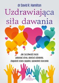 Uzdrawiająca siła dawania - dr David R. Hamilton - ebook