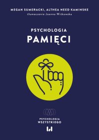 Psychologia pamięci - Megan Sumeracki - ebook