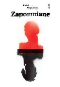 Zapomniane - Rafał Wojasiński - ebook