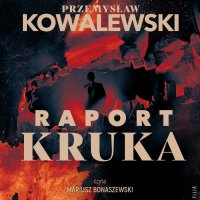 Raport Kruka - Przemysław Kowalewski - audiobook