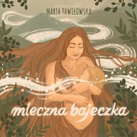 Mleczna Bajeczka - Marta Pawiłowska - audiobook