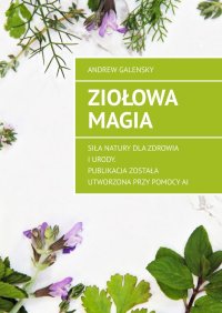 Ziołowa Magia - Andrew Galensky - ebook