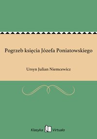 Pogrzeb księcia Józefa Poniatowskiego - Ursyn Julian Niemcewicz - ebook