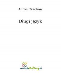 Długi język - Anton Czechow - ebook
