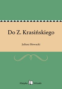 Do Z. Krasińskiego - Juliusz Słowacki - ebook