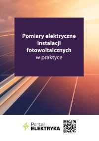 Pomiary elektryczne instalacji fotowoltaicznych w praktyce - Opracowanie zbiorowe - ebook