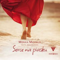 Serce na piasku - Monika Michalik - audiobook