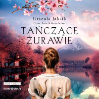 Tańczące żurawie - Urszula Jaksik - audiobook