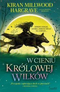 W cieniu królowej wilków. Księgi Geomanty. Tom 1 - Kiran Millwood Hargrave - ebook