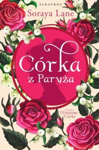 Córka z Paryża - Soraya Lane - ebook