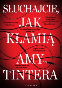 Słuchajcie, jak kłamią - Amy Tintera - ebook