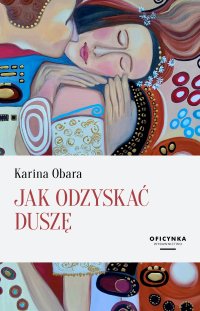 Jak odzyskać duszę - Karina Obara - ebook