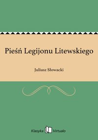 Pieśń Legijonu Litewskiego - Juliusz Słowacki - ebook