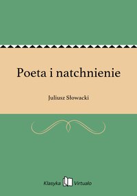 Poeta i natchnienie - Juliusz Słowacki - ebook