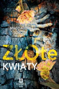 Złote kwiaty - Magdalena Sobota - ebook