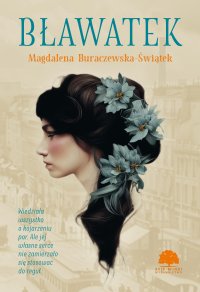 Bławatek - Magdalena Buraczewska-Świątek - ebook