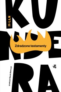 Zdradzone testamenty - Milan Kundera - ebook