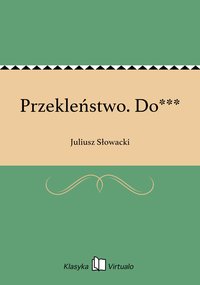 Przekleństwo. Do*** - Juliusz Słowacki - ebook