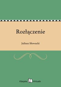 Rozłączenie - Juliusz Słowacki - ebook
