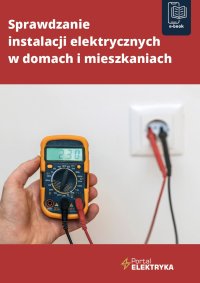 Sprawdzanie instalacji elektrycznych w domach i mieszkaniach - Opracowanie zbiorowe - ebook