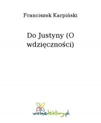 Do Justyny (O wdzięczności) - Franciszek Karpiński - ebook