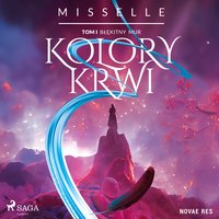 Kolory Krwi. Tom 1. Błękitny Mur - Misselle - audiobook