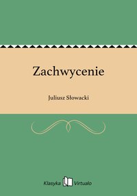 Zachwycenie - Juliusz Słowacki - ebook
