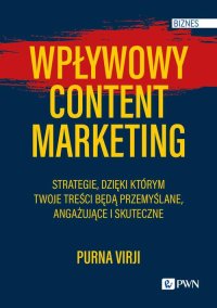 Wpływowy content marketing - Purna Virji - ebook