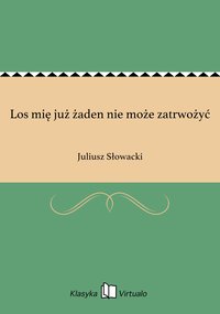 Los mię już żaden nie może zatrwożyć - Juliusz Słowacki - ebook