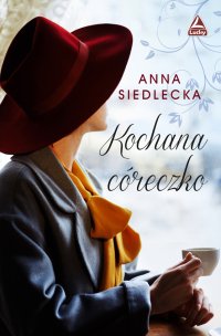 Kochana córeczko - Anna Siedlecka - ebook
