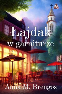 Łajdak w garniturze - Anna M. Brengos - ebook