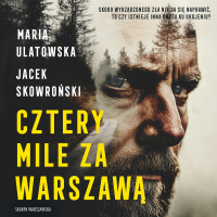 Cztery Mile za Warszawą - Maria Ulatowska - audiobook