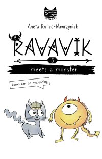 Ravavik meets a monter. Looks can be misleading - Aneta Kmieć-Wawrzyniak - ebook