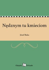 Nędznym tu kmieciom - Józef Baka - ebook