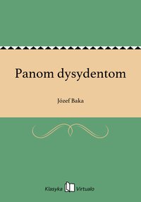 Panom dysydentom - Józef Baka - ebook