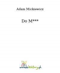 Do M*** - Adam Mickiewicz - ebook