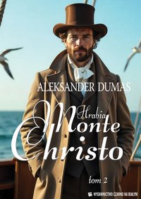 Hrabia Monte Christo. Tom 2 - Aleksander Dumas - ebook