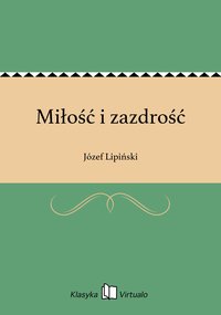 Miłość i zazdrość - Józef Lipiński - ebook