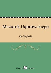 Mazurek Dąbrowskiego - Józef Wybicki - ebook